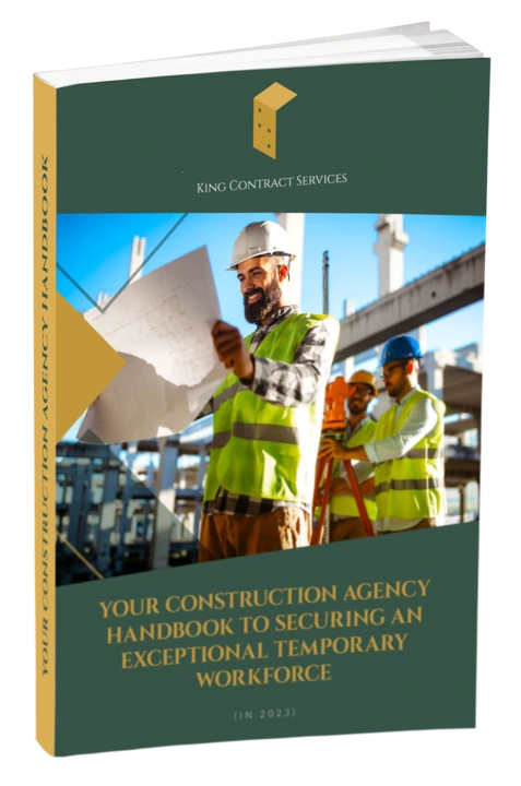 Your Construction Agency Handbook To Securing An Exceptional Temporary Workforce