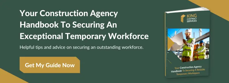 Your Constructtion Agency Handbook To Securing An Exceptional Temporary Workforce